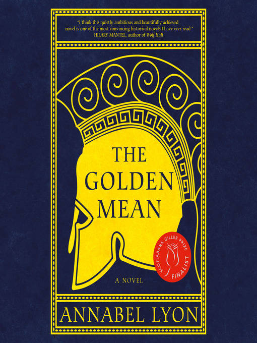 Title details for The Golden Mean by Annabel Lyon - Available
